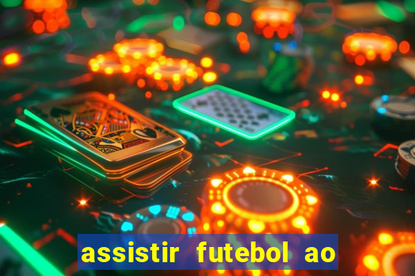 assistir futebol ao vivo rcm